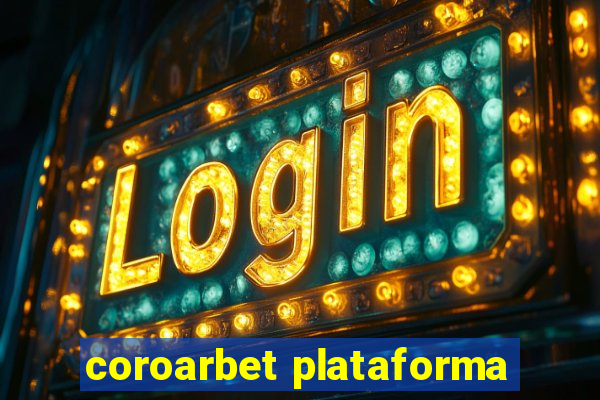 coroarbet plataforma