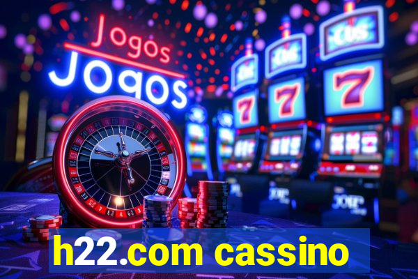 h22.com cassino