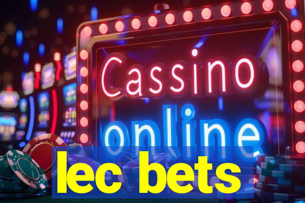 lec bets