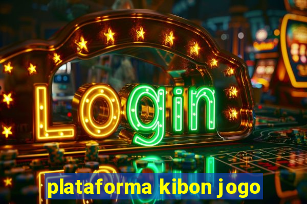 plataforma kibon jogo