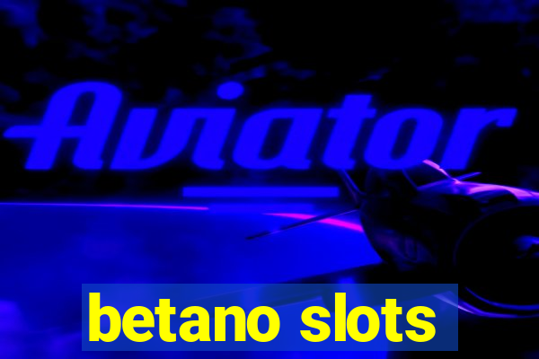 betano slots