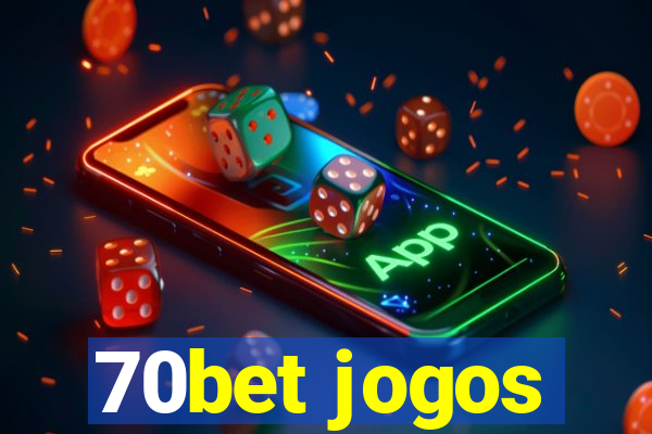 70bet jogos