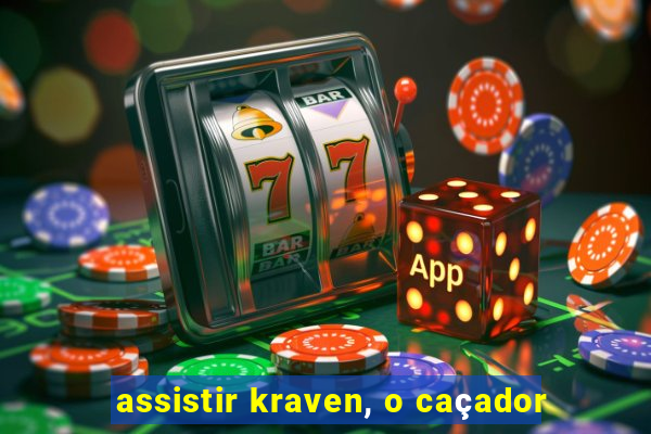 assistir kraven, o caçador