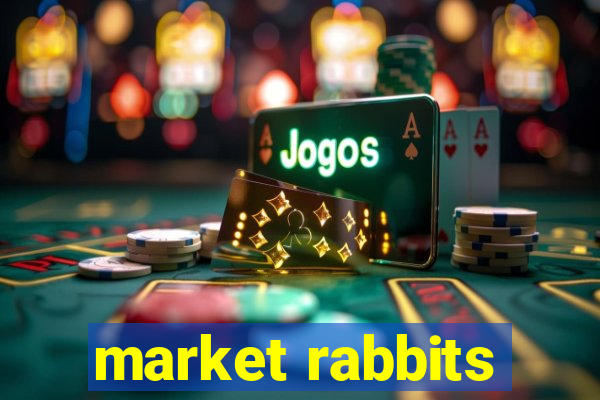 market rabbits