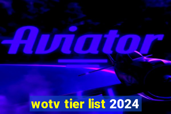 wotv tier list 2024