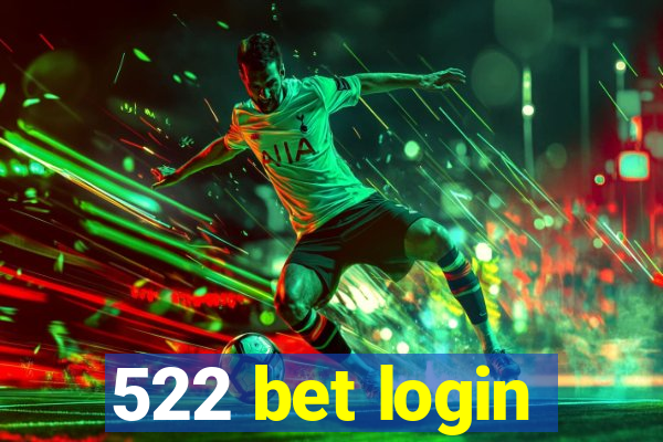 522 bet login