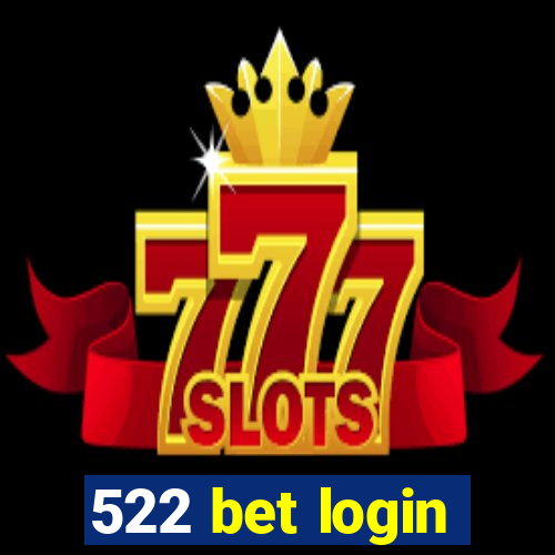 522 bet login