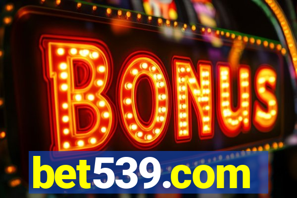 bet539.com