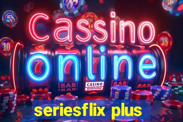 seriesflix plus