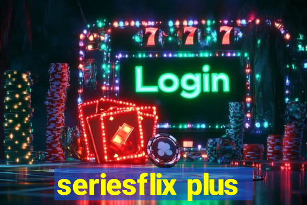 seriesflix plus