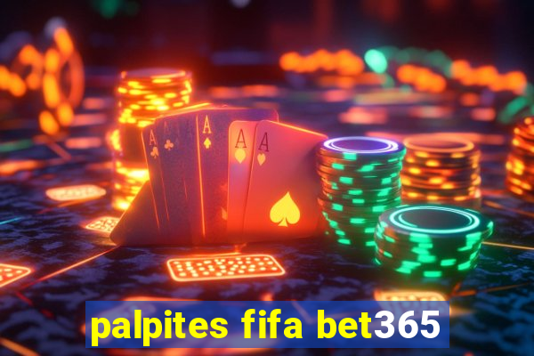 palpites fifa bet365