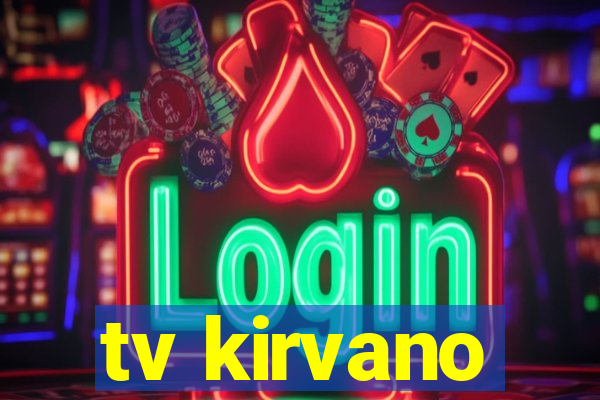 tv kirvano