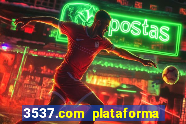 3537.com plataforma de jogos