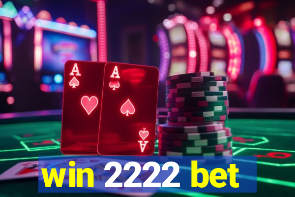 win 2222 bet