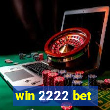 win 2222 bet