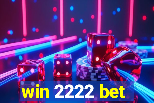 win 2222 bet