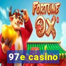 97e casino