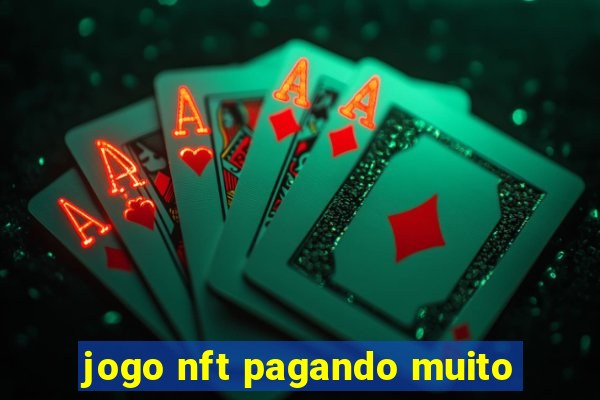 jogo nft pagando muito