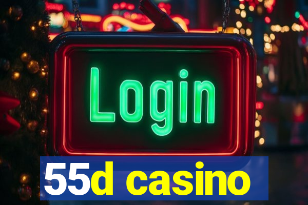 55d casino