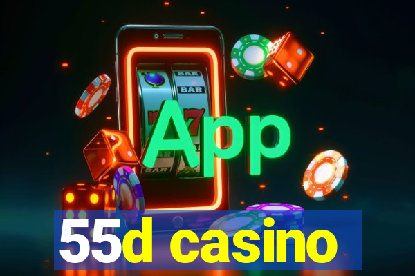 55d casino