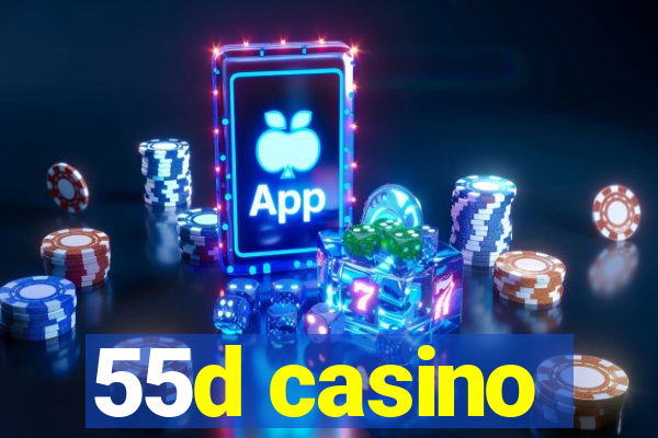 55d casino