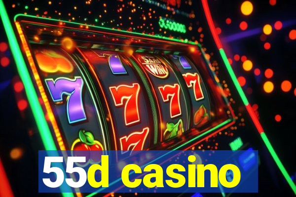 55d casino