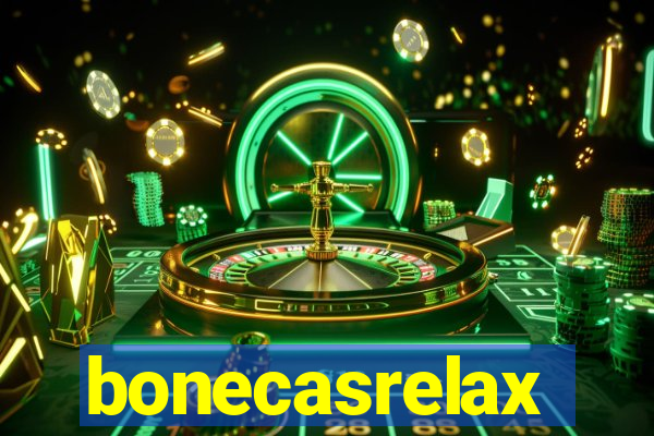 bonecasrelax