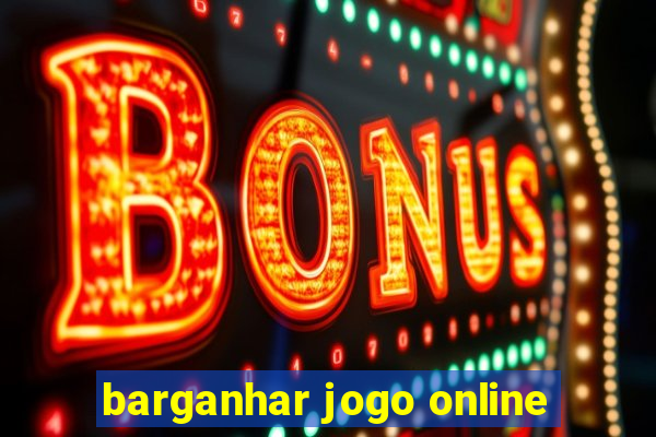 barganhar jogo online