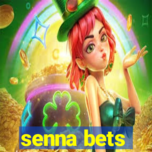 senna bets