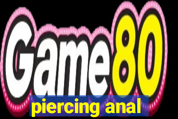 piercing anal