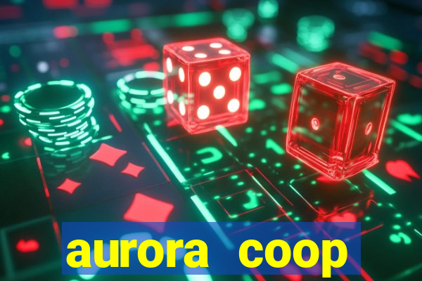 aurora coop trabalhe conosco