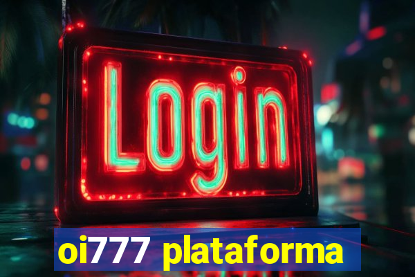 oi777 plataforma