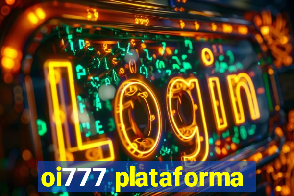 oi777 plataforma