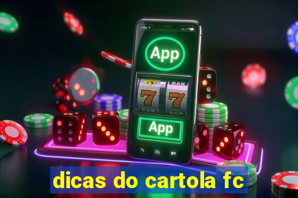 dicas do cartola fc