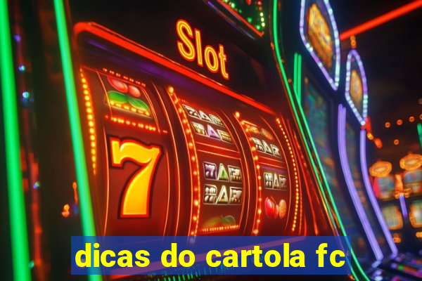 dicas do cartola fc