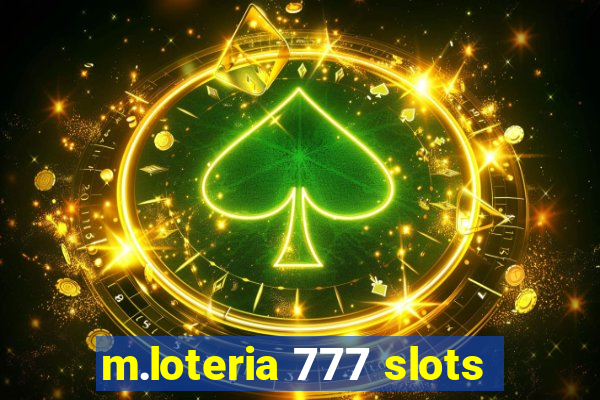 m.loteria 777 slots