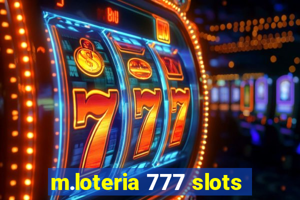 m.loteria 777 slots