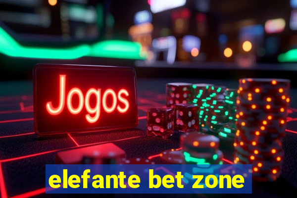 elefante bet zone