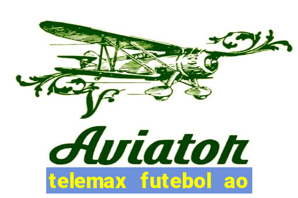 telemax futebol ao vivo gratis