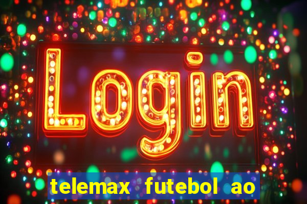 telemax futebol ao vivo gratis