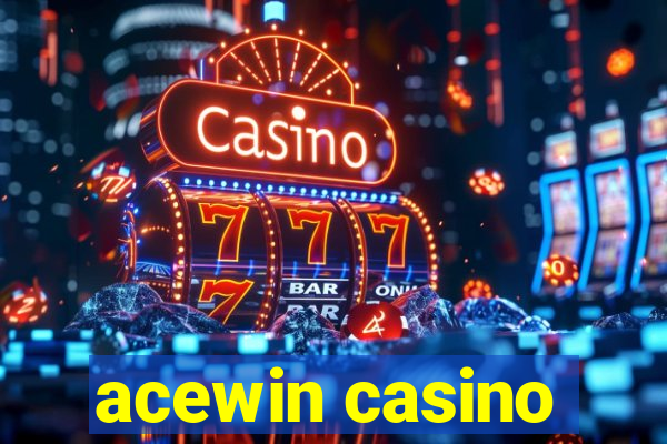 acewin casino