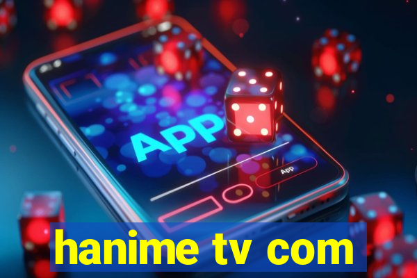 hanime tv com