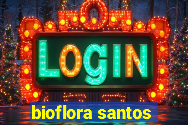 bioflora santos