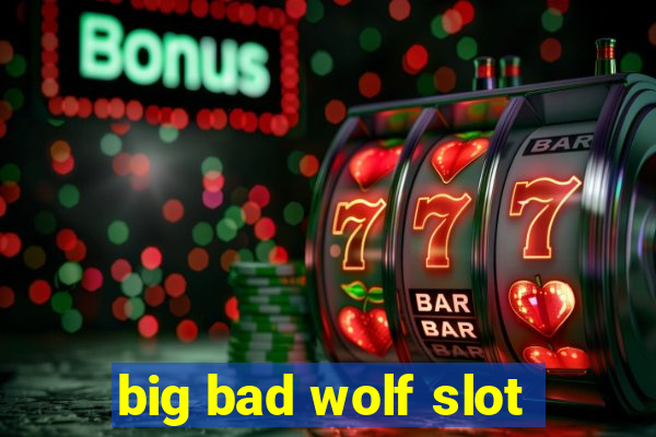 big bad wolf slot