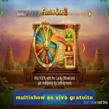 multishow ao vivo gratuito