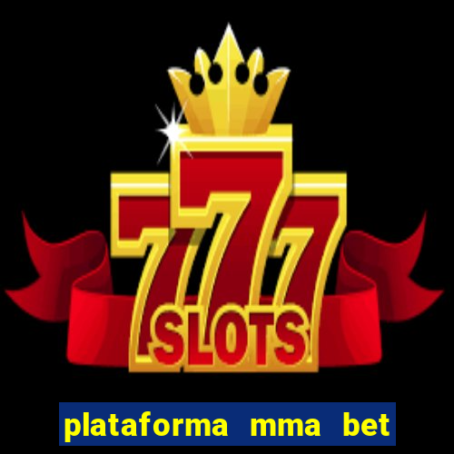 plataforma mma bet é confiável