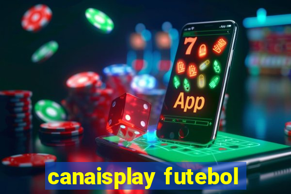 canaisplay futebol