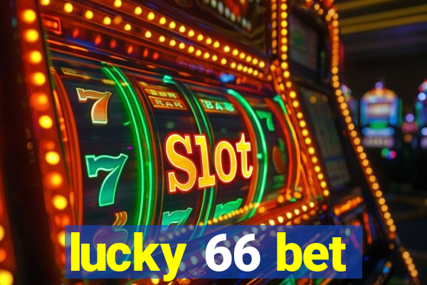 lucky 66 bet