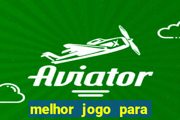 melhor jogo para ganhar dinheiro sem depositar