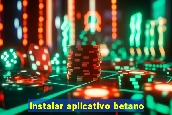 instalar aplicativo betano